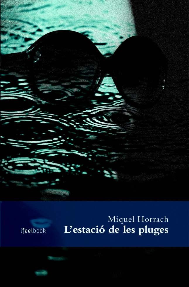 L'estació de les pluges, de Horrach Munar | portada del libro