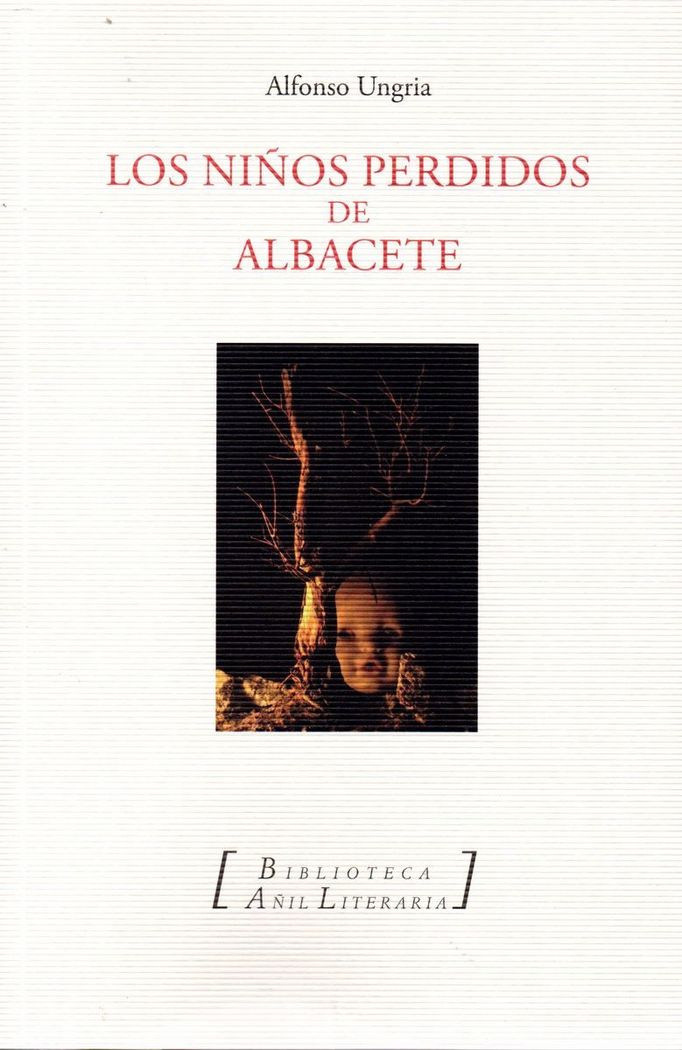 LOS NIÑOS DESAPARECIDOS DE ALBACETE, de UNGRÍA OVIES, ALFONSO | portada del libro