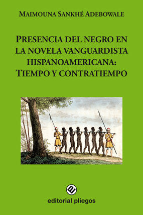 Presencia del negro en la novela vanguardista hispanoamericana: Tiempo y contratiempo, de Sankhé Adebowale, Maimouna | portad