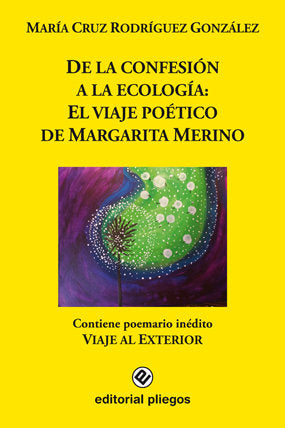 De la confesión a la ecología: El viaje poético de Margarita Merino, de Rodríguez González, María Cruz | portada del libro