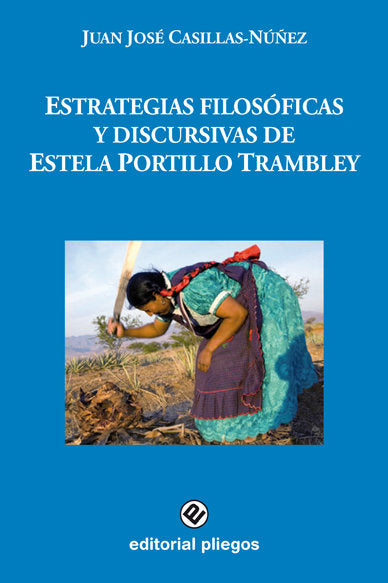 Estrategias filosóficas y discursivas de Estela Portillo Trambley, de Casillas Núñez, Juan José | portada del libro