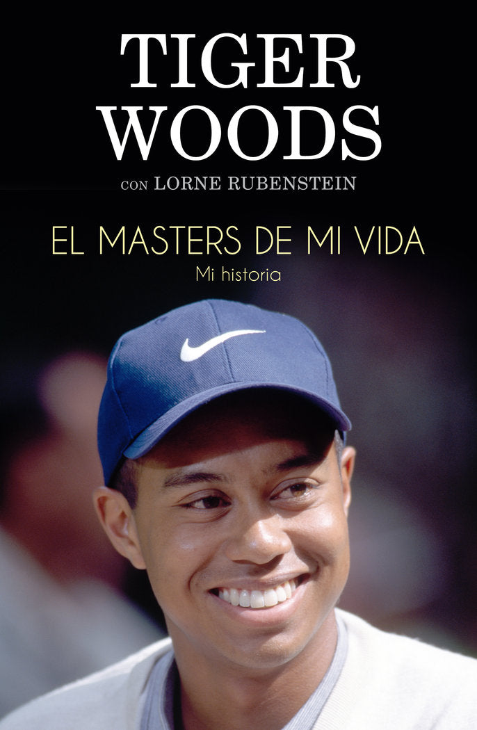 El Masters de mi vida, de Woods, Tiger | portada del libro