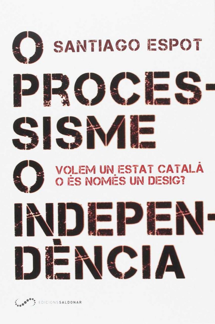 O processisme o independència, de Espot Piqueras, Santiago | portada del libro