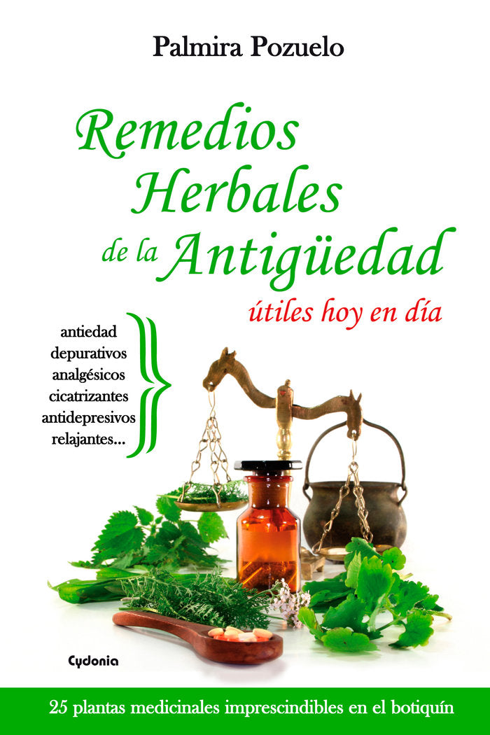 Remedios herbales de la Antigüedad útiles hoy en día, de Pozuelo Herguido, Palmira | portada del libro