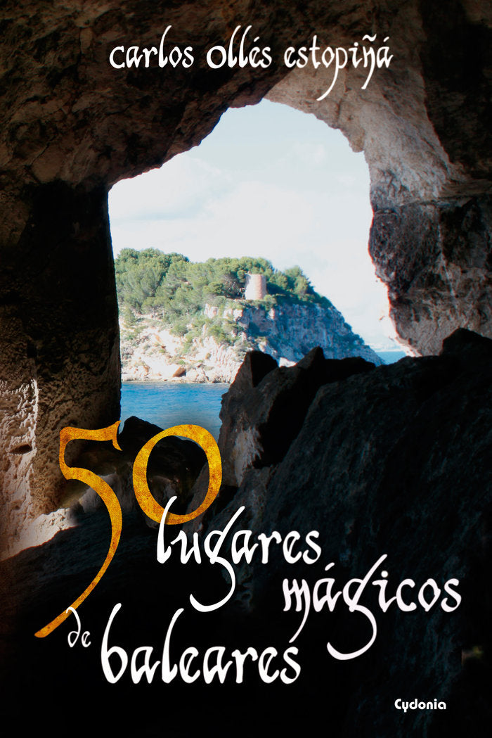 50 lugares mágicos de Baleares, de Ollés Estopiñá, Carlos Silverio | portada del libro