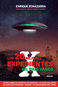 Los 20 mejores Expedientes X del País Vasco, de Echazarra Artaza, Enrique | portada del libro