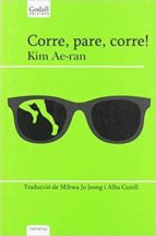 Corre,pare, corre!, de AE RAN KIM | portada del libro