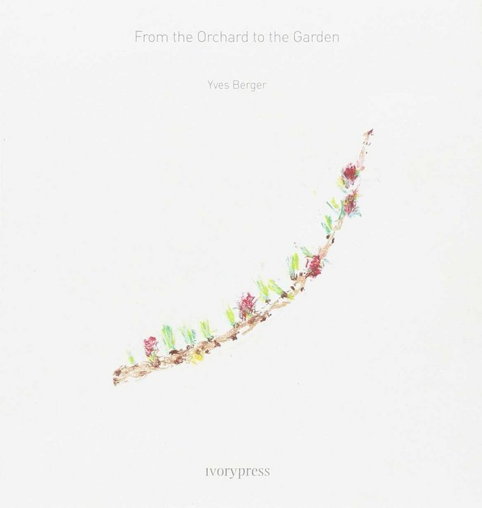 From the Orchard to the Garden, de Berger, Yves | portada del libro