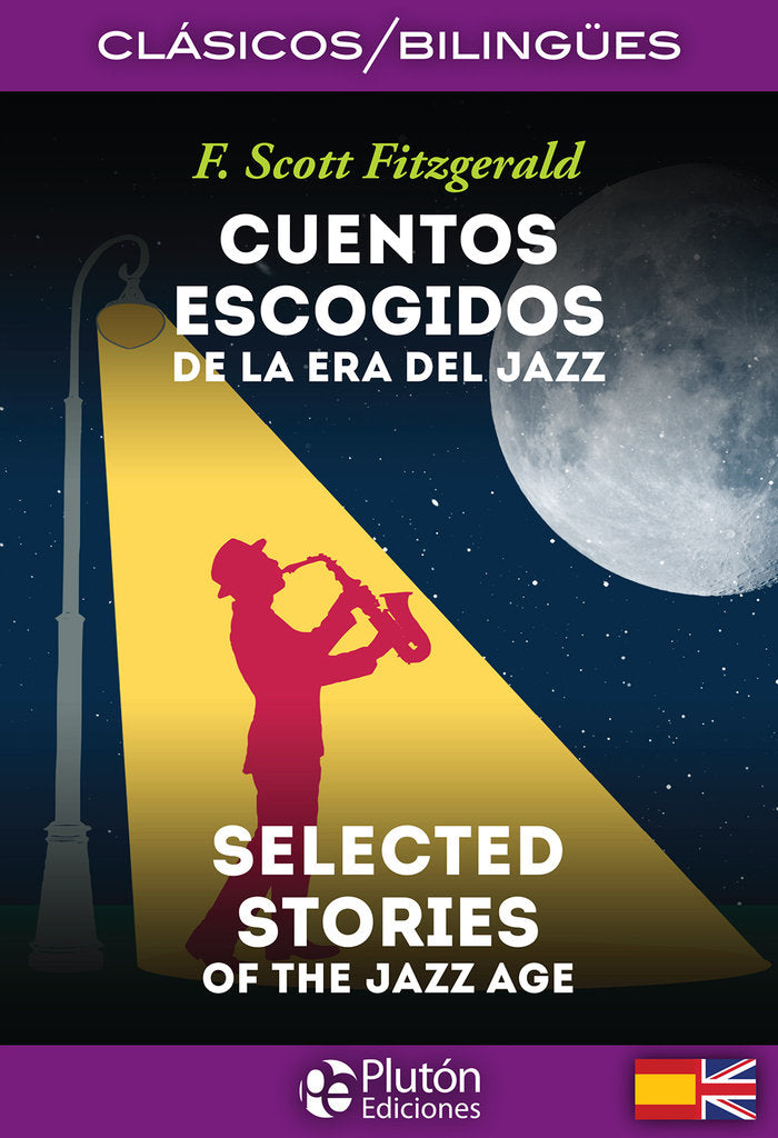 CUENTOS ESCOGIDOS DE LA ERA DEL JAZZ/SELECTED STORIES OF THE JAZZ AGE, de Fitzgerald, F. Scott | portada del libro