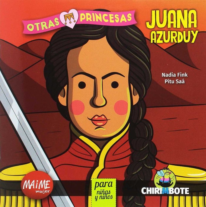 JUANA AZURDUY PARA CHICAS Y CHICOS (CHIRIMBOTE), de NADIA FINK#PITU SAA | portada del libro