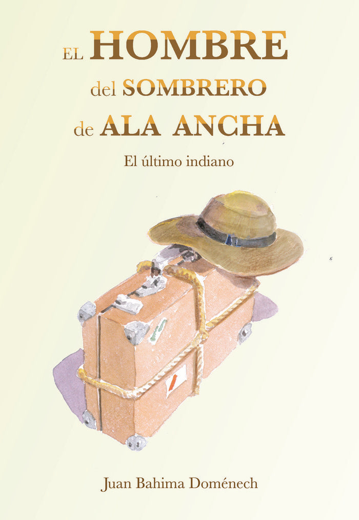 El hombre del sombrero de ala ancha, de Bahima Doménech, Juan | portada del libro