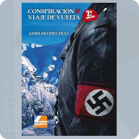 Conspiración SS viaje de vuelta, de Díez Díaz | portada del libro