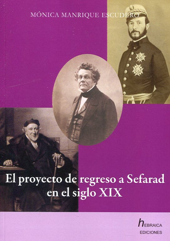 PROYECTO DE REGRESO A SEFARAD EN EL SIGLO XIX, de MANRIQUE ESCUDERO | portada del libro