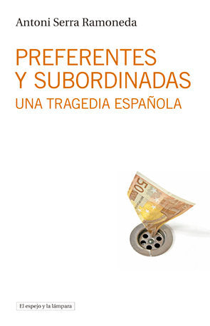Preferentes y subordinadas, de Serra Ramoneda, Antoni | portada del libro