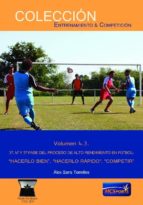 Alto rendimiento en fútbol, tomo 3: 3ª, 4ª y 5ª fase: Hacerlo bien, hacerlo rápido, competir, de Varios autores | portada del