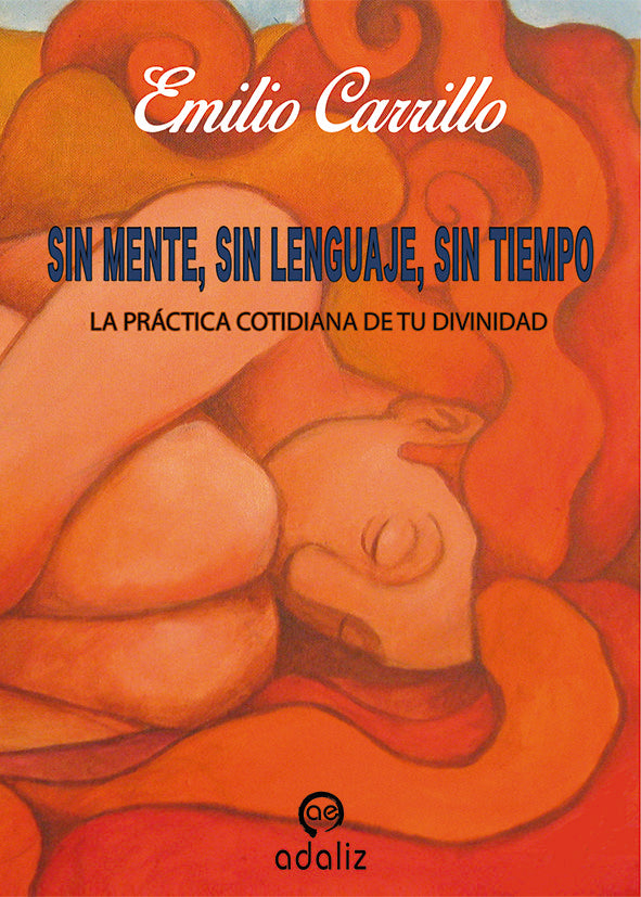 Sin mente, sin lenguaje, sin tiempo, de Carrillo Benito, Emilio | portada del libro