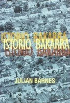 ISTORIO BAKARRA, de Julian Barnes | portada del libro