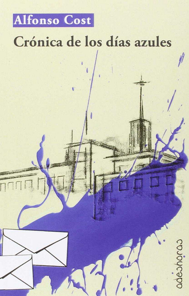 Crónica de los días azules, de Cost Ortiz, Alfonso | portada del libro
