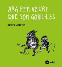 ARA FEM VEURE QUE SOM GORIL·LES, de LINDGREN,BARBRO | portada del libro