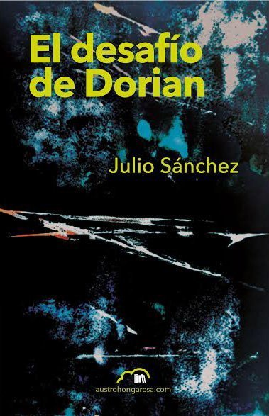 EL DESAFIO DE DORIAN, de JULIO SANCHEZ MARTINEZ | portada del libro