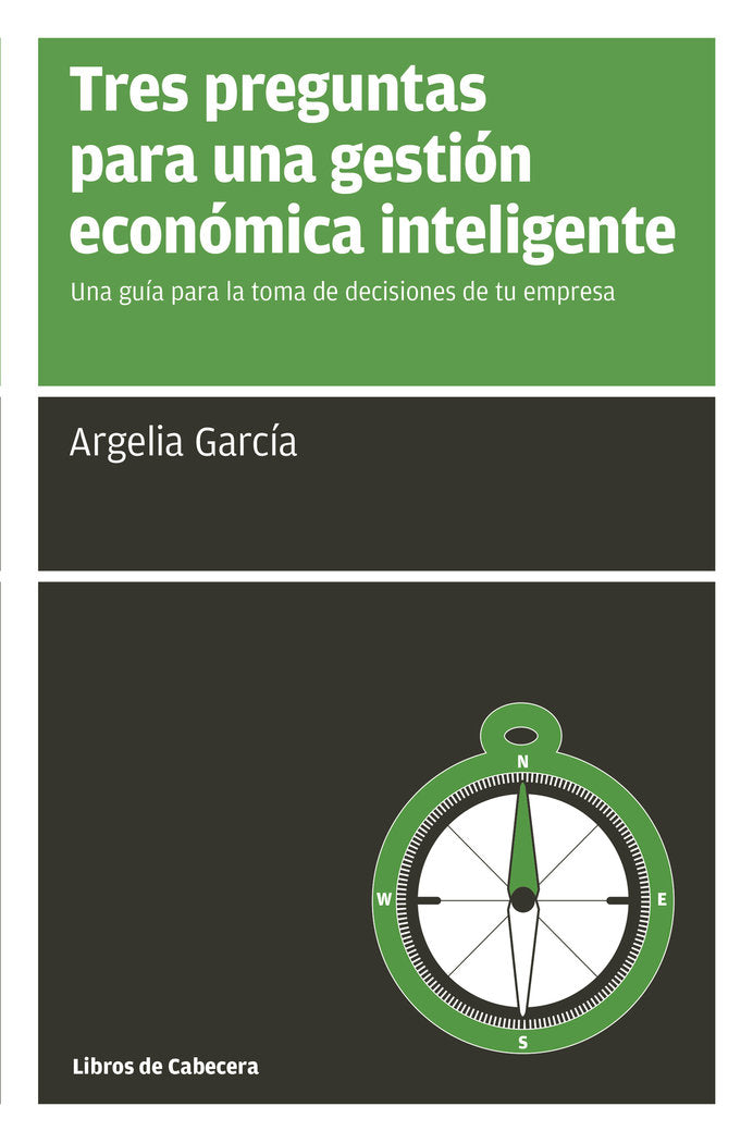 Tres preguntas para una gestión económica inteligente, de García Fernández, Argelia | portada del libro
