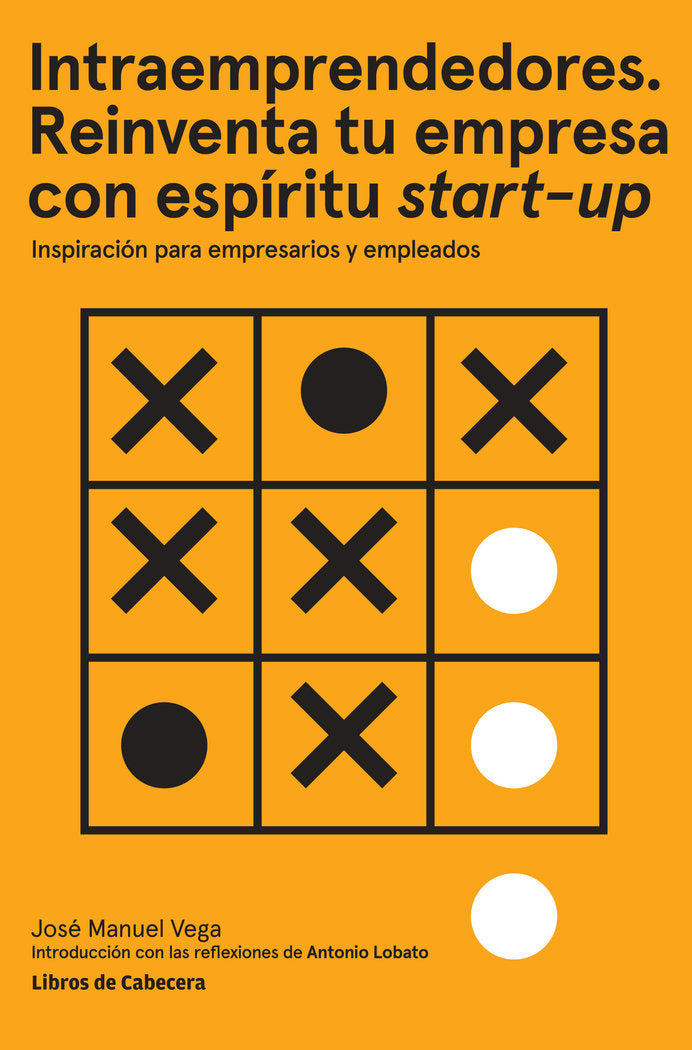 Intraemprendedores. Reinventa tu empresa con espíritu startup, de Vega Lorenzo, José Manuel | portada del libro