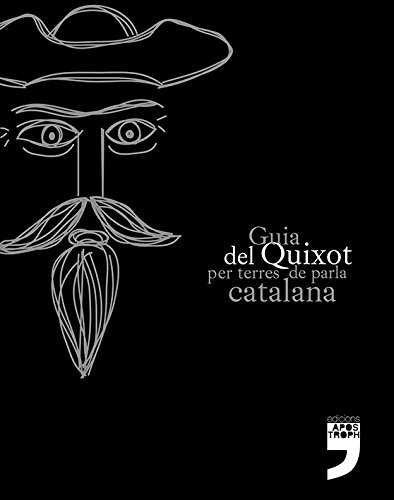 Guia del Quixot per terres de parla catalana, de Cuadrat Capdevila, Alexandra | portada del libro