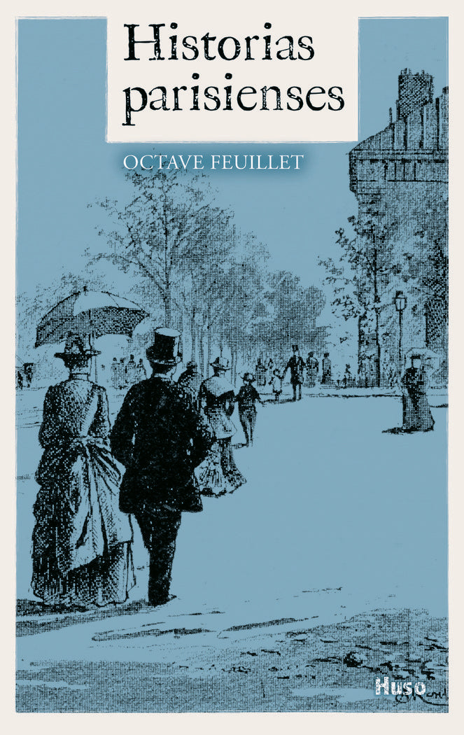 Historias parisienses, de Feuillet, Octave | portada del libro