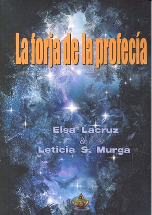 La forja de la profecía, de S. Murga | portada del libro
