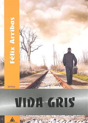 Vida gris, de Arribas | portada del libro