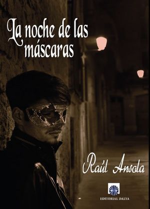 La noche de las máscaras, de Ansola López, Raúl | portada del libro