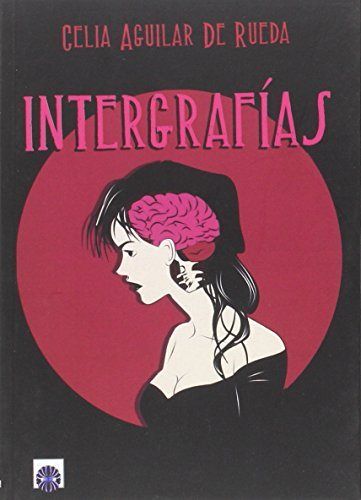 Intergrafías, de Aguilar de Rueda, Celia | portada del libro