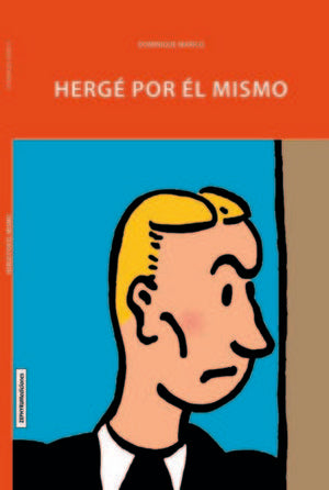 Hergé por él mismo, de Maricq, Dominique | portada del libro