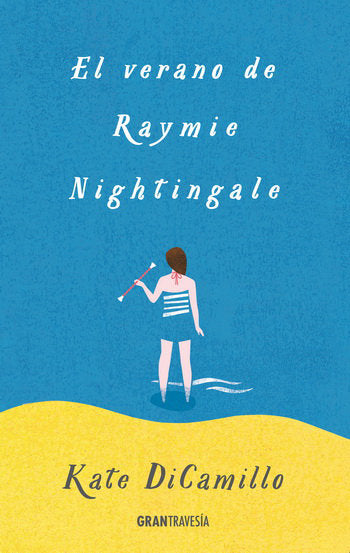 VERANO DE RAYMIE NIGHTINGALE, EL      *, de DiCamillo | portada del libro