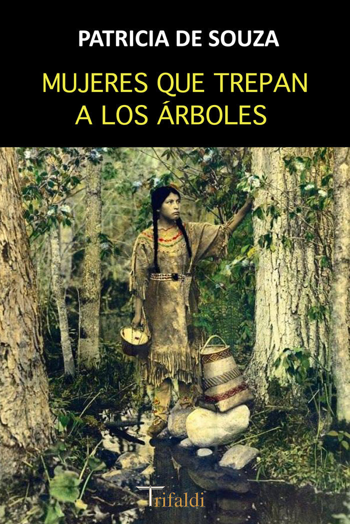 Mujeres que trepan a los árboles, de De Souza, Patricia | portada del libro