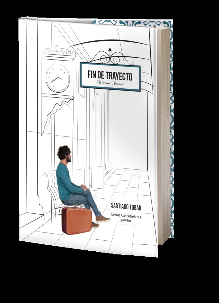 Fin de trayecto, de Tobar Esquinas, Santiago | portada del libro