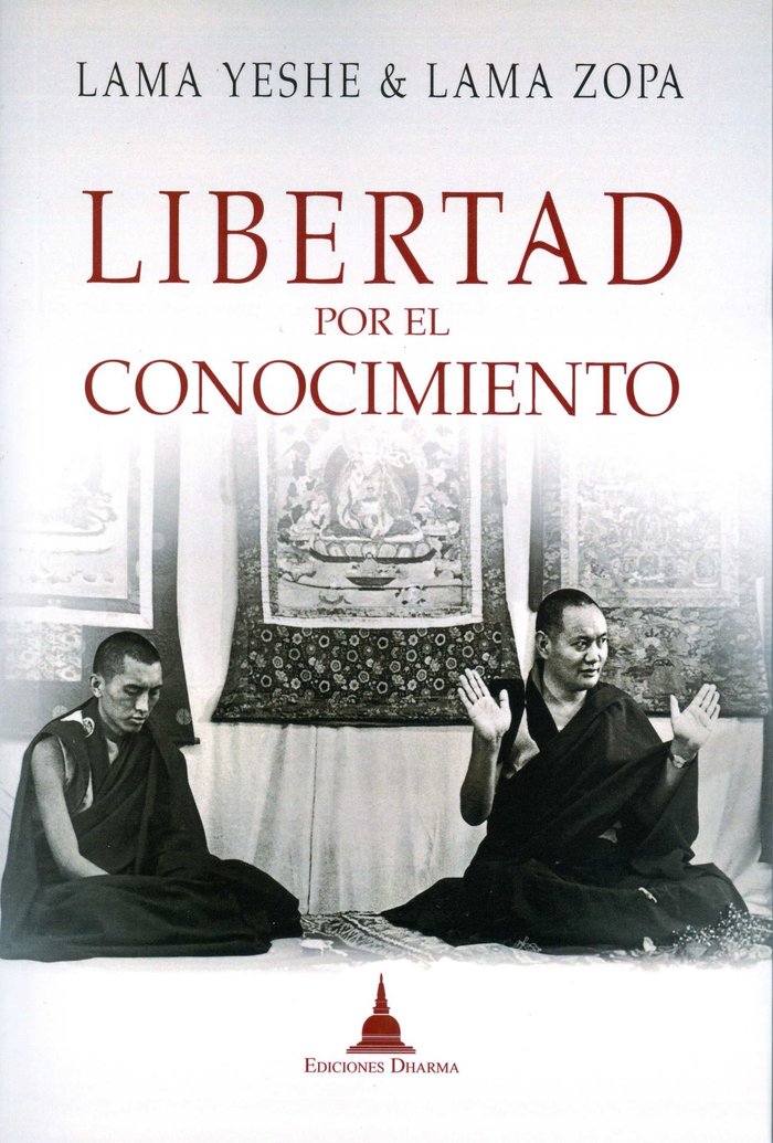 LIBERTAD POR EL CONOCIMIENTO, de YESHE,LAMA | portada del libro