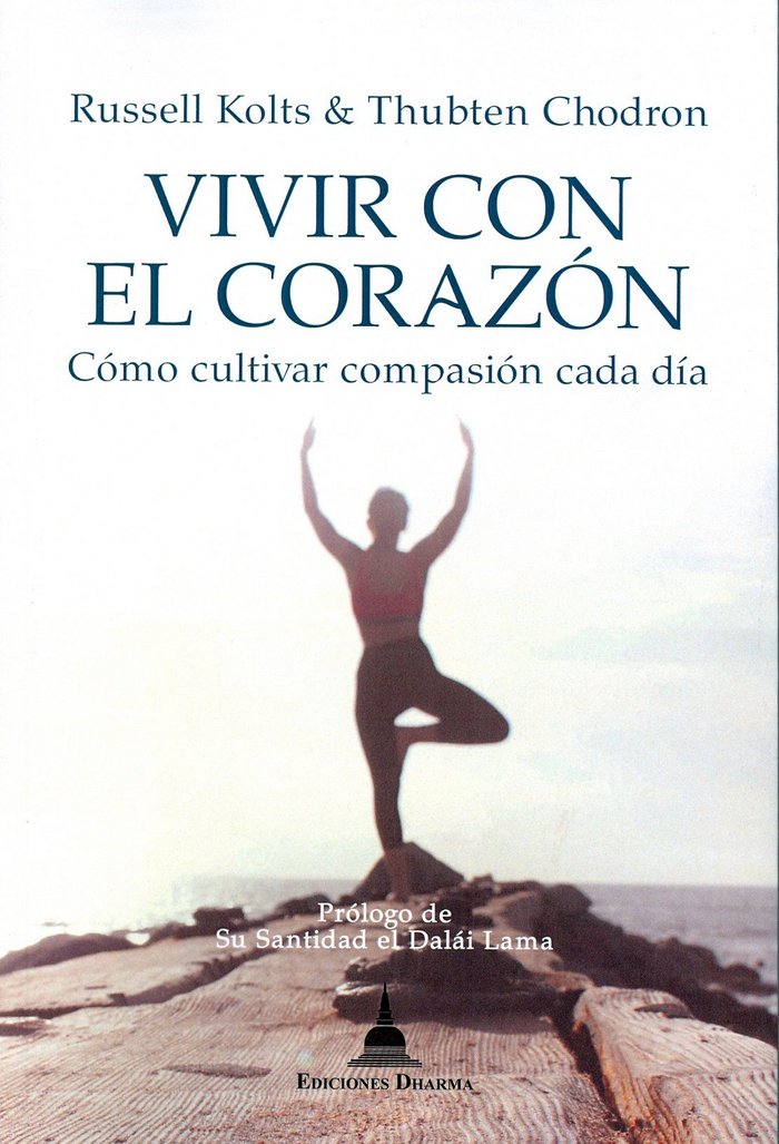 VIVIR CON EL CORAZON (DHARMA), de CHODRON,THUBTEN | portada del libro