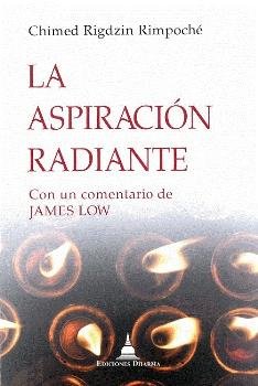 ASPIRACION RADIANTE, LA, de RIMPOCHE, CHIMED RIGDZIN | portada del libro
