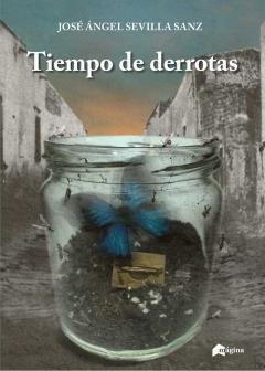 Tiempo de derrotas, de Sevilla Sanz, José Ángel | portada del libro
