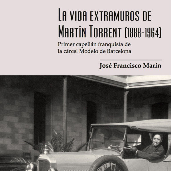 La vida extramuros de Martín Torrent (1888-1964), de Marín Rodríguez, José Francisco | portada del libro