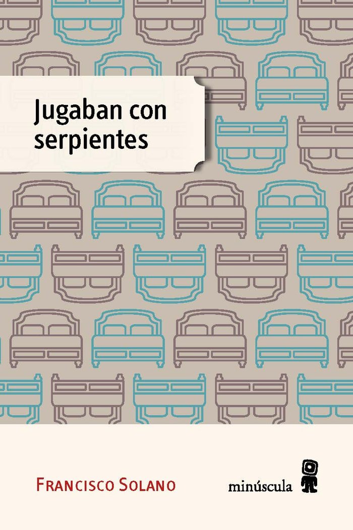 Jugaban con serpientes, de Solano, Francisco | portada del libro