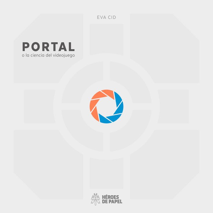 Portal o la ciencia del videojuego, de Cid Martínez, Eva | portada del libro
