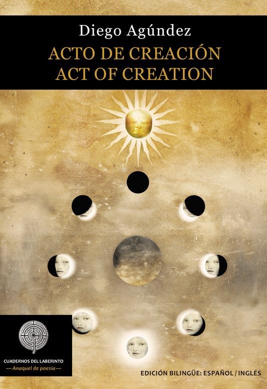 ACTO DE CREACIÓN / ACT OF CREATION, de AGÚNDEZ CALVO, DIEGO | portada del libro