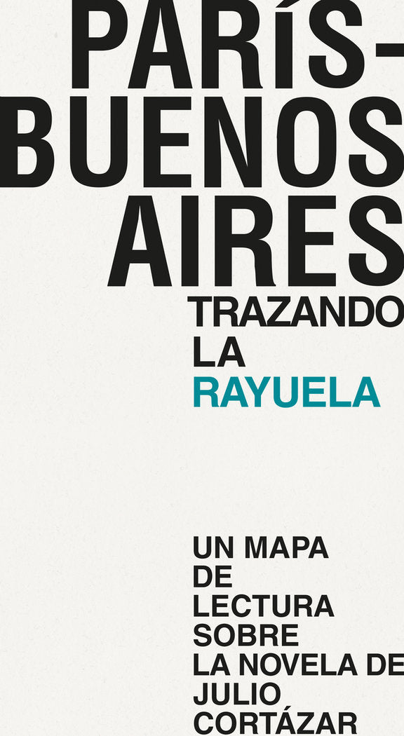 PARÍS - BUENOS AIRES. TRAZANDO LA RAYUELA, de Vacas Hernández, Mónica | portada del libro