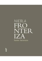 Niebla fronteriza, de Hasier Larretxea | portada del libro