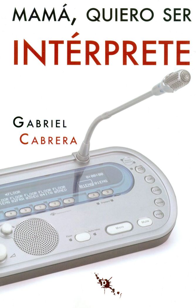 Mamá, quiero ser intérprete, de Cabrera Méndez, Gabriel | portada del libro