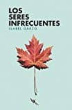 SERES INFRECUENTES, LOS, de Isabel Garzo | portada del libro