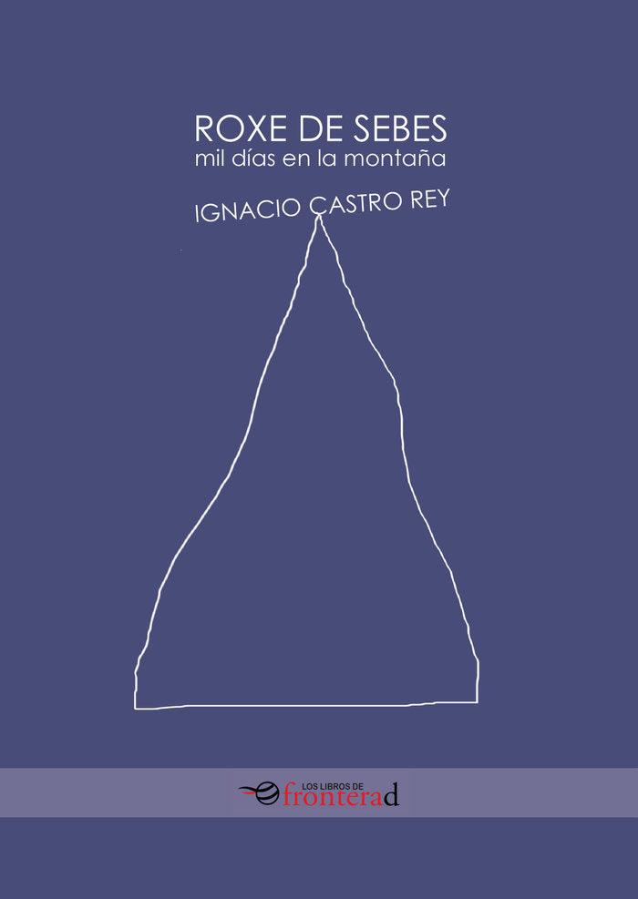 ROXE DE SEBES, de Castro Rey, Ignacio | portada del libro