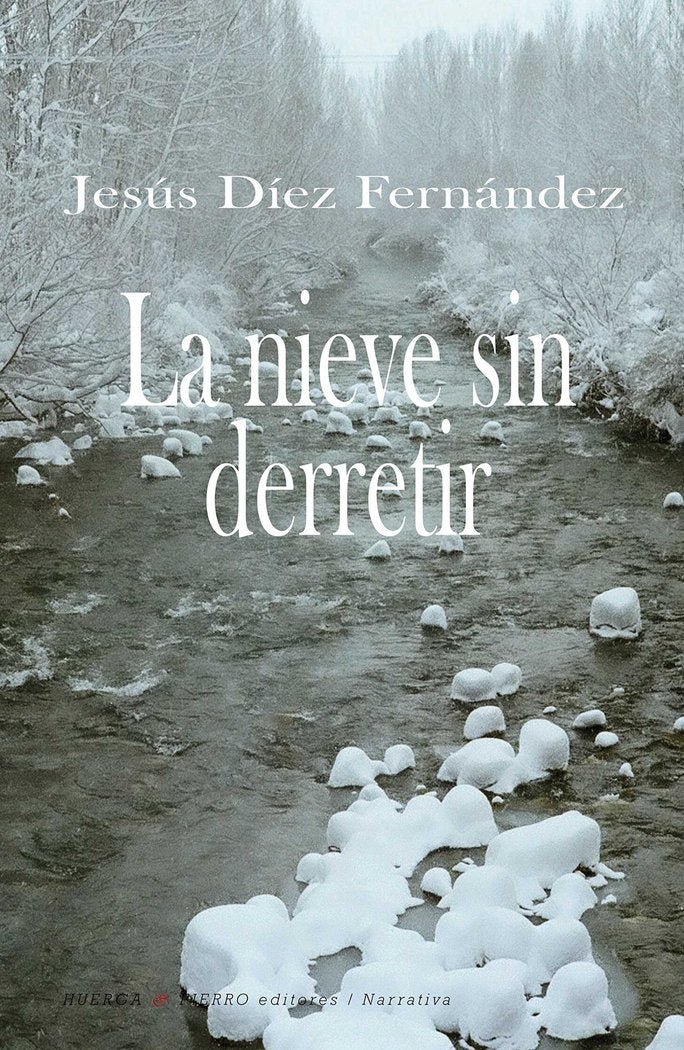 La nieve sin derretir, de Díez Fernández, Jesús | portada del libro